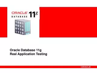 Oracle Database 11g Real Application Testing