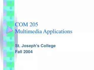 COM 205 Multimedia Applications