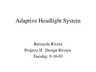 Adaptive Headlight System