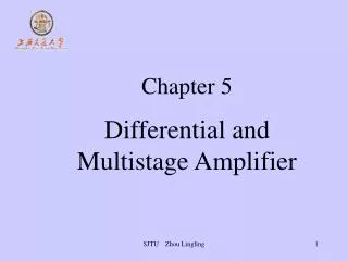 Chapter 5 Differential and Multistage Amplifier