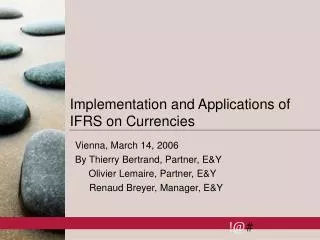 Implementation and Applications of IFRS on Currencies