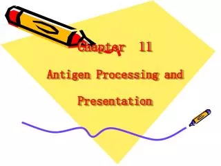 Chapter 11 Antigen Processing and Presentation