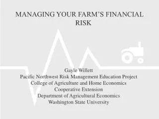 MANAGING YOUR FARM’S FINANCIAL RISK