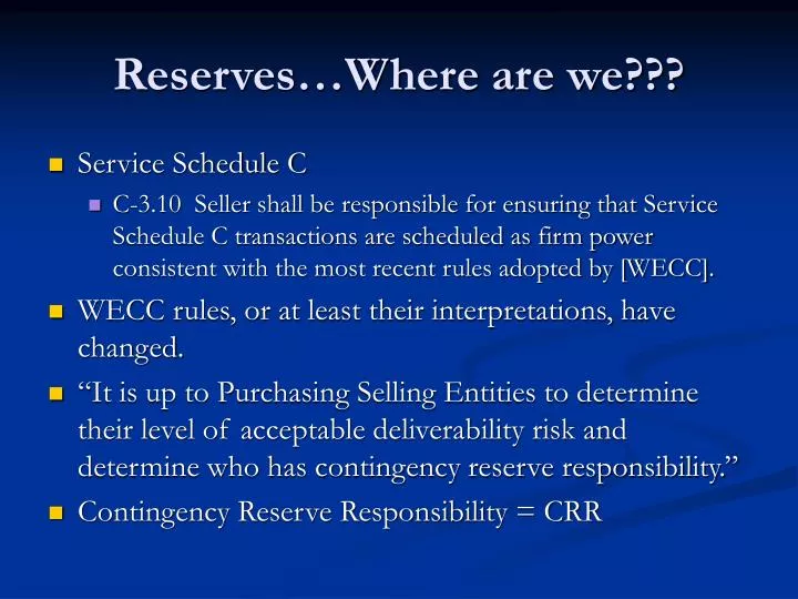 reserves where are we