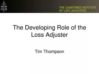 The Developing Role of the Loss Adjuster