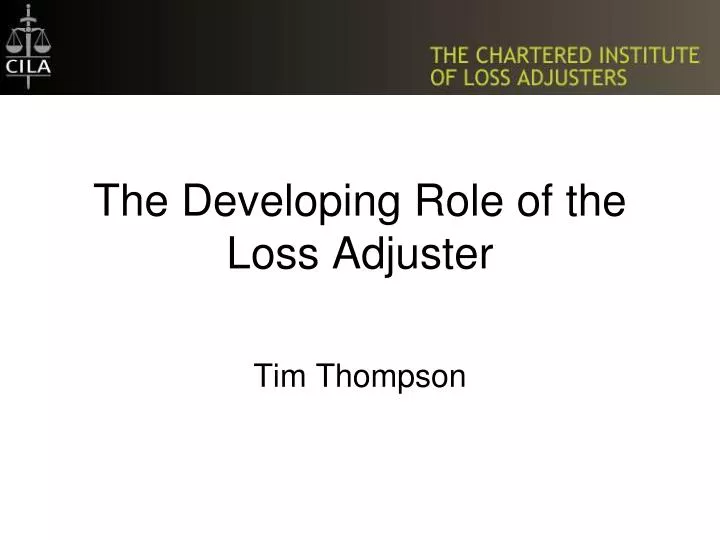 the developing role of the loss adjuster