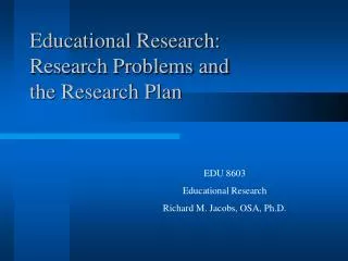 Educational Research: Research Problems and the Research Plan