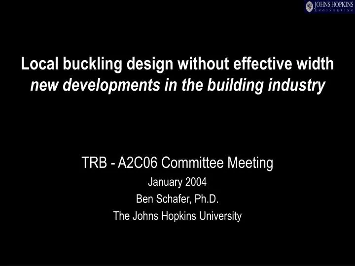 local buckling design without effective width new developments in the building industry