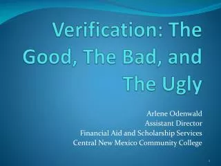 Verification: The Good, The Bad, and The Ugly