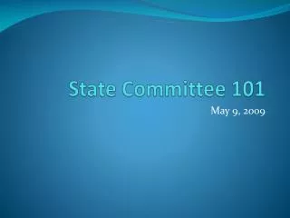 State Committee 101