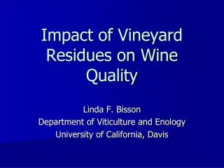 Impact of Vineyard Residues on Wine Quality
