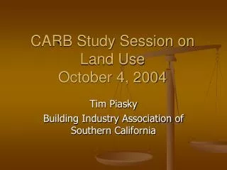 CARB Study Session on Land Use October 4, 2004