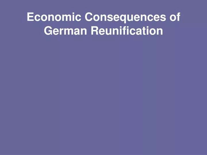 economic consequences of german reunification