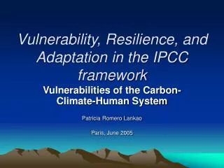 Vulnerability, Resilience, and Adaptation in the IPCC framework