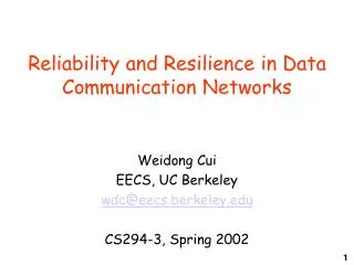 Reliability and Resilience in Data Communication Networks