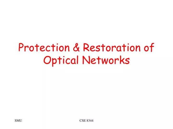 protection restoration of optical networks