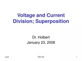Voltage and Current Division; Superposition