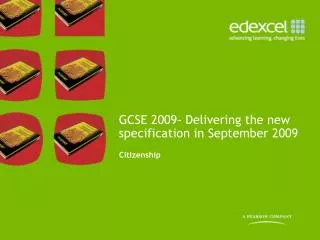 GCSE 2009- Delivering the new specification in September 2009