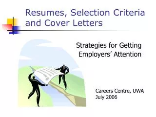 Resumes, Selection Criteria and Cover Letters