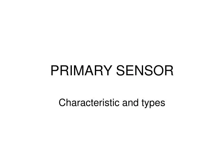primary sensor