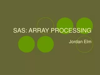 SAS: ARRAY PROCESSING