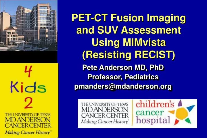 pet ct fusion imaging and suv assessment using mimvista resisting recist