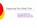 Organizing Your Study Time - slide 1