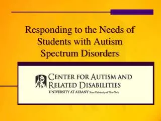 Responding to the Needs of Students with Autism Spectrum Disorders