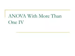 ANOVA With More Than One IV