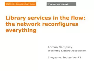 Library services in the flow: the network reconfigures everything