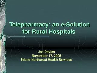 Telepharmacy: an e-Solution for Rural Hospitals