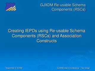 GJXDM Re-usable Schema Components (RSCs)