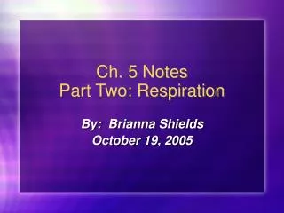 Ch. 5 Notes Part Two: Respiration