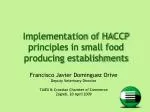 Implementation of HACCP principles in small food producing establishments