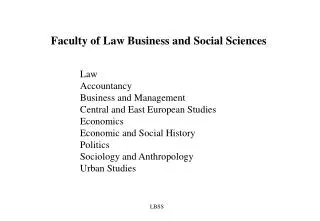 Faculty of Law Business and Social Sciences