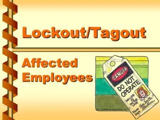 Lockout/Tagout Affected Employees