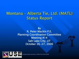 Montana – Alberta Tie, Ltd. (MATL) Status Report