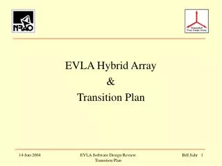 EVLA Hybrid Array &amp; Transition Plan