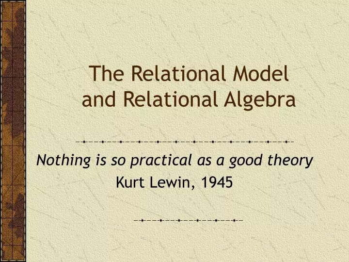 the relational model and relational algebra