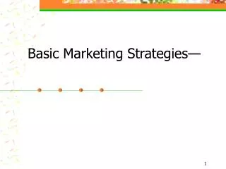 Basic Marketing Strategies—