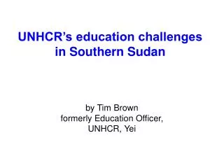 UNHCR’s education challenges in Southern Sudan