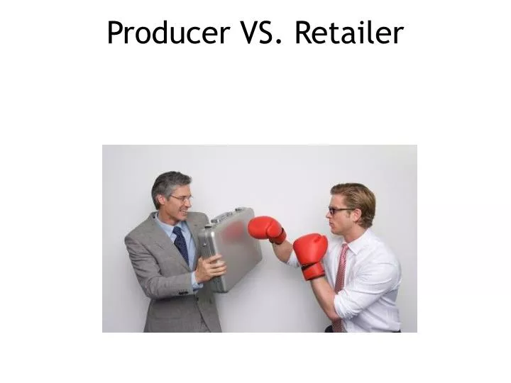 producer vs retailer