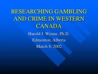 RESEARCHING GAMBLING AND CRIME IN WESTERN CANADA