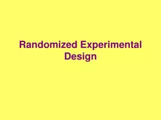 Randomized Experimental Design