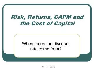 Risk, Returns, CAPM and the Cost of Capital