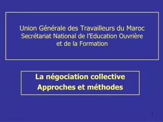 Union Générale des Travailleurs du Maroc Secrétariat National de l’Education Ouvrière et de la Formation