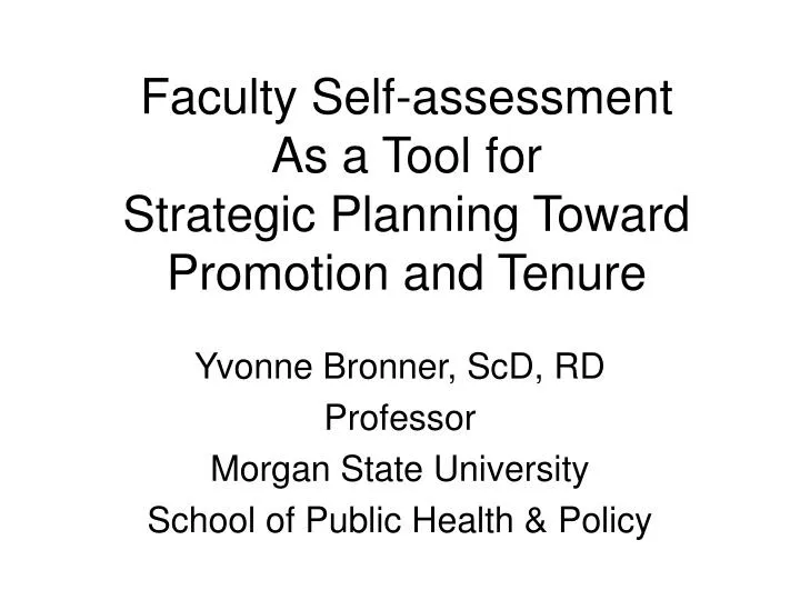 faculty self assessment as a tool for strategic planning toward promotion and tenure