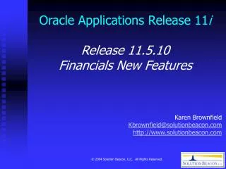 Oracle Applications Release 11 i Release 11.5.10 Financials New Features