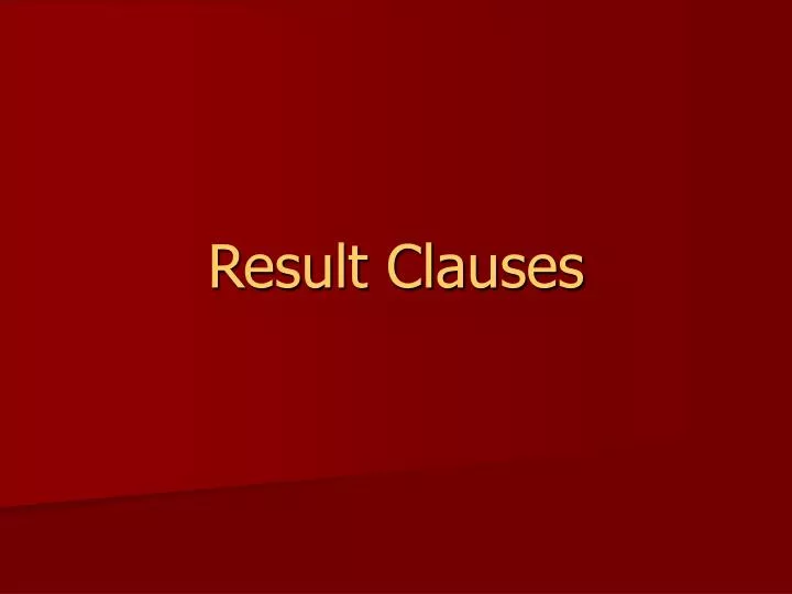 result clauses