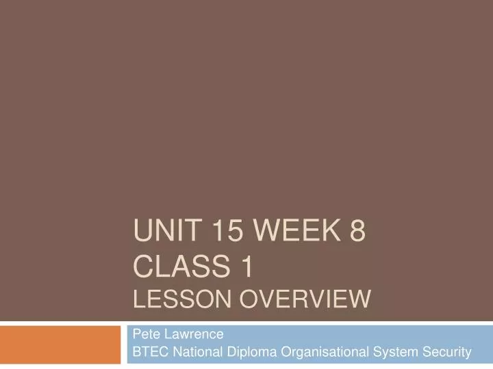 unit 15 week 8 class 1 lesson overview